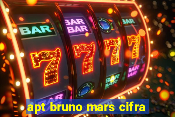 apt bruno mars cifra